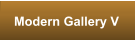Modern Gallery V